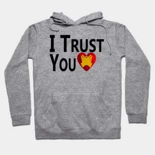 I Trust You. Hoodie